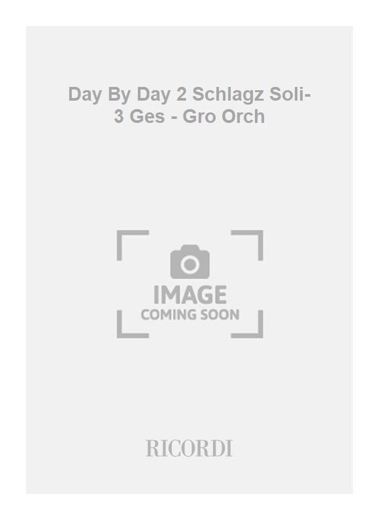 Day By Day 2 Schlagz Soli- 3 Ges - Gro Orch